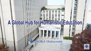 SOKA University - Japan | A Global Hub for Humanistic Education 2025