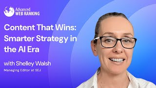 Content That Wins: Smarter Strategy in the AI Era | Shelley Walsh