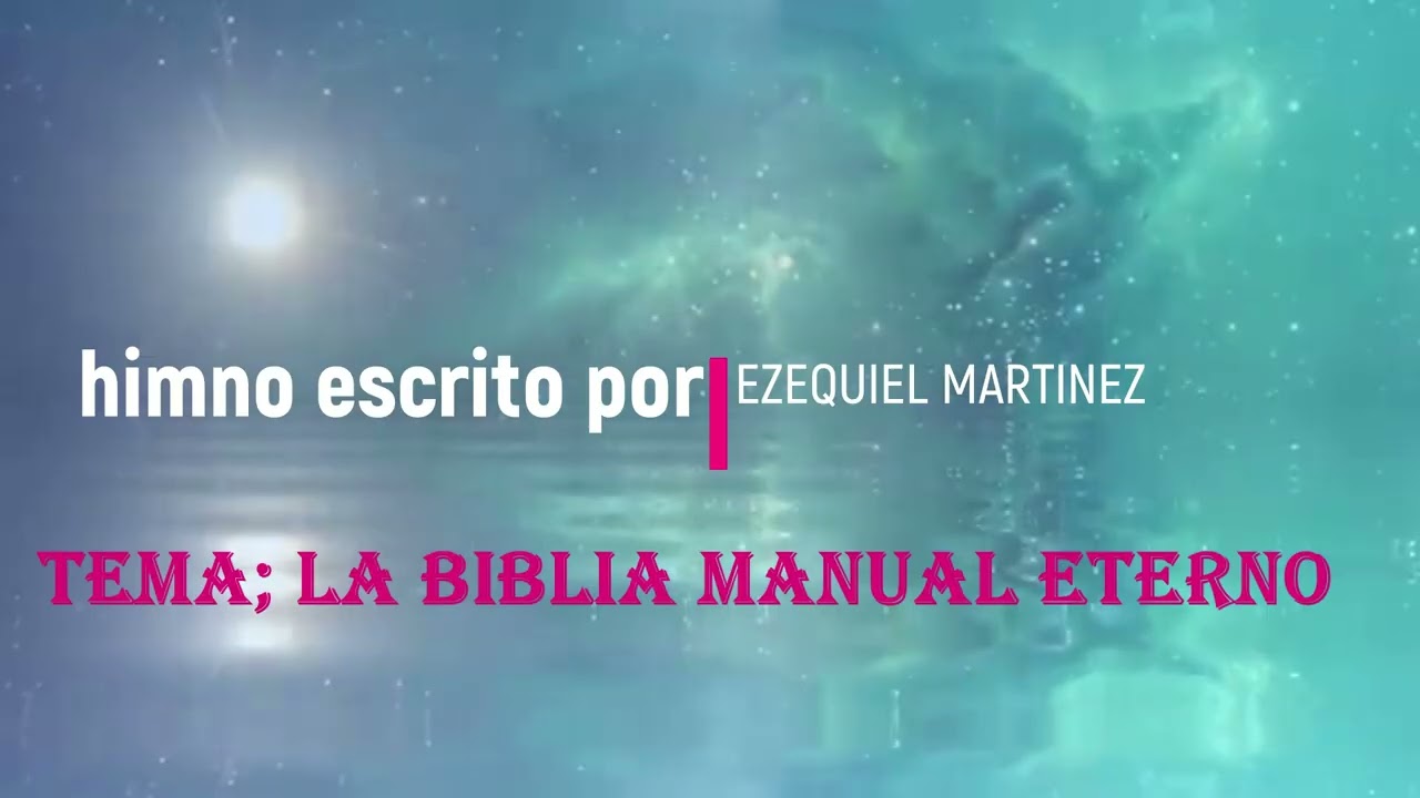 HIMNO.  LA BIBLIA MANUAL ETERNO