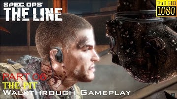 Spec Ops The Line Walkthrough Gameplay Part 06 - The Pit