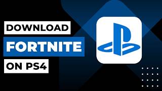 How to Download Fortnite on PS4 (Fix "Not Found" & Chapter 7 Installation Guide!)