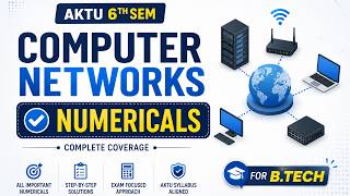 Computer Networks Numericals | B.Tech AKTU 6th Sem Exam Preparation