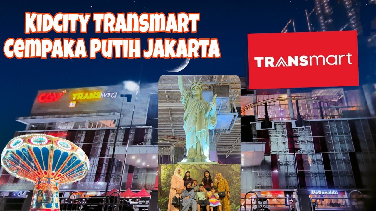 KIDCITY TRANSMART CEMPAKA PUTIH JAKARTA 2025 |