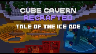 Cube Cavern: Recrafted OST - Tale of the Ice Age (Intro)