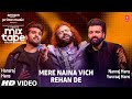 Mere naina vichrehan de ep 10  hansraj hans navraj hans yuvraaj hans mixtape punjabi season 2