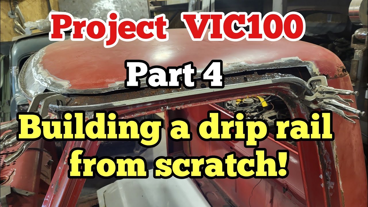 Project VIC100 Part 4 Building a drip rail from scratch!
