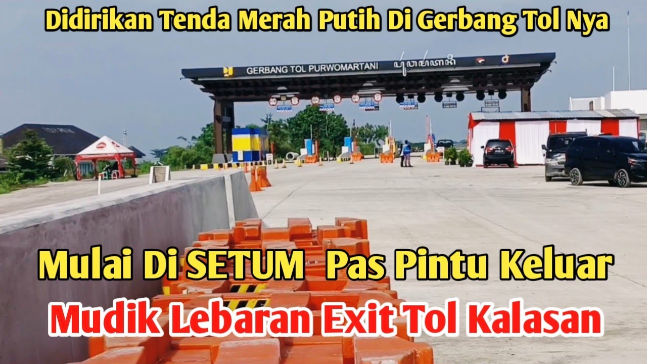 MULAI DI SETUM PAS PINTU KELUAR MUDIK LEBARAN TOL JOGJA SOLO EXIT TOL KALASAN
