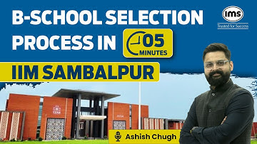 IIM Sambalpur Selection Criteria 2025 | PGP-MBA 2025-27 Admission | Ashish Chugh