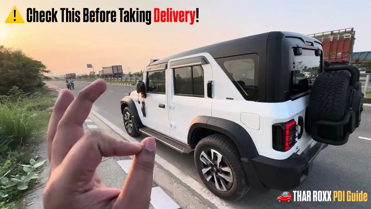 THAR ROXX PDI Checklist 🔥 Don’t Miss This Before Taking Delivery! & Do Not Make These Mistakes 🙌🏼