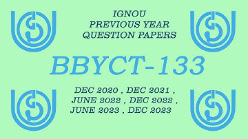 BBYCT-133 IGNOU previous year question paper // DEC 2020, 2021 JUNE 2022 DEC 2022 JUNE 2023 DEC 2023