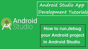Android Studio Tutorials - 3 - RUNNING,DEBUGGING YOUR ANDROID STUDIO PROJECT