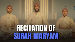 Ustadh AbdulRahman Hassan & Sons Reciting Surah Maryam