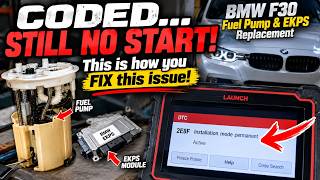 BMW F30 Fuel Pump & EKPS Replacement — Why It STILL Won’t Start After Coding!