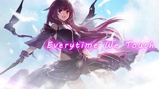 ♡ Nightcore ♡　Cascada ☆ Everytime We Touch