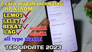 CARA MENGATASI HP XIAOMI YANG LEMOT TERBARU 2023,2 CARA MENGATASI HP XIAOMI YANG LEMOT screenshot 3