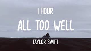 Taylor Swift  All Too Well 1 hour