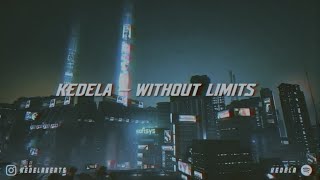 KEDELA - WITHOUT LIMITS [Official Music Video]