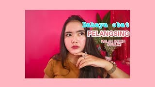 PENGALAMANKU SETELAH MENGKONSUMSI OBAT PELANGSING || BAHAYA BANGET!! CUTIMEE