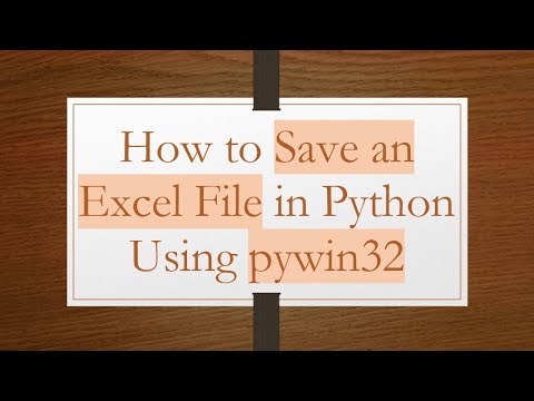 How to Save an Excel File in Python Using pywin32