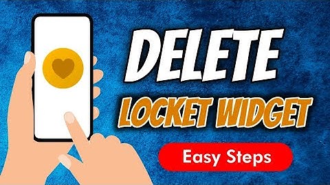 How To Delete Locket Widget Account Permanently