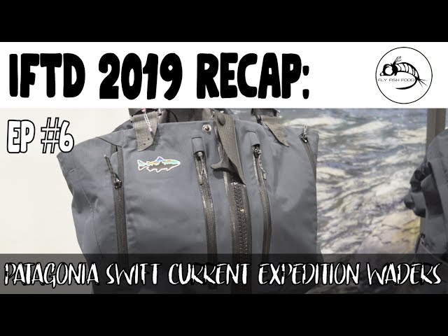 IFTD 2019 Ep #6: New Patagonia Swiftcurrent Expedition Zip