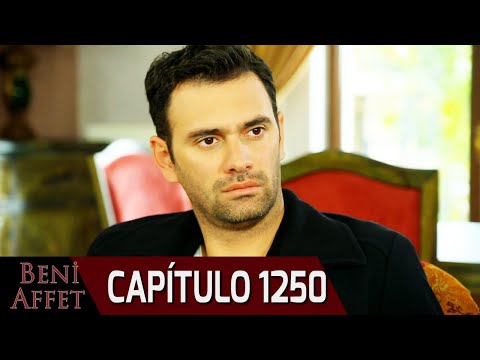 Perdóname (Beni Affet) - Capítulo 1250