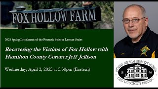 2025 Forensics Lecture- Recovering Victims of Fox Hollow