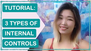 TUTORIAL: Auditing Information Systems | 3 TYPES OF INTERNAL CONTROLS