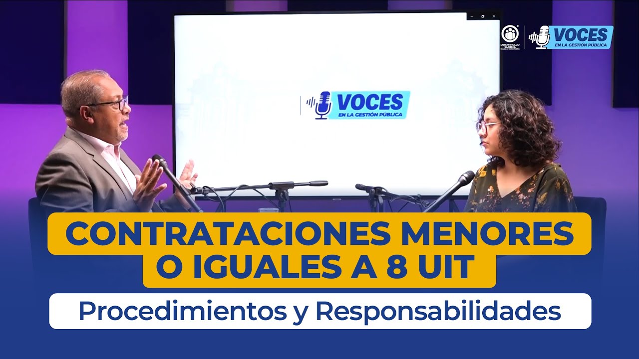 Contrataciones  menores o iguales a 8 UIT (Procedimientos y Responsabilidades) | Podcast VGP| #EP3