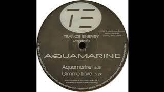 Aquamarine - Gimme Love (Original Mix) 1998