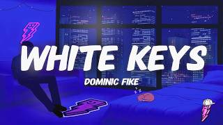Dominic Fike - White Keys (Lyrics)