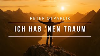 Ich hab 'nen Traum
