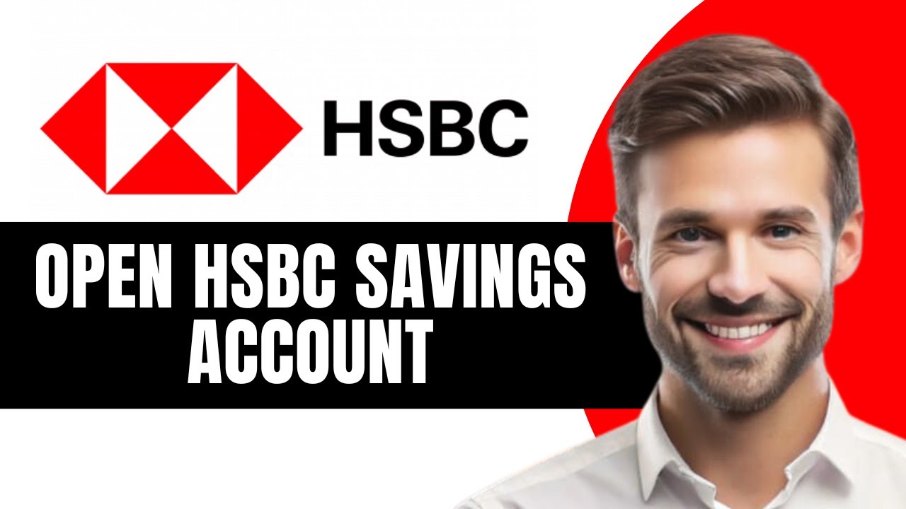 Как открыть сберегательный счет HSBC
