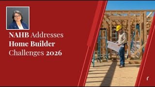NAHB Addresses Home Builder Challenges 2026