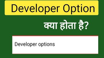 Developer Option क्या होता है? | What is Developer Option in Mobile? | Developer Option Explained