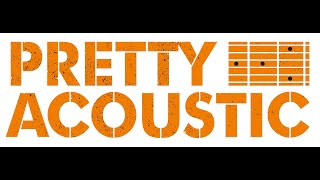 Pretty Acoustic