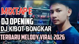 LATEST KIBOT DJ OPENING BONGKAR FULL BASS 2026