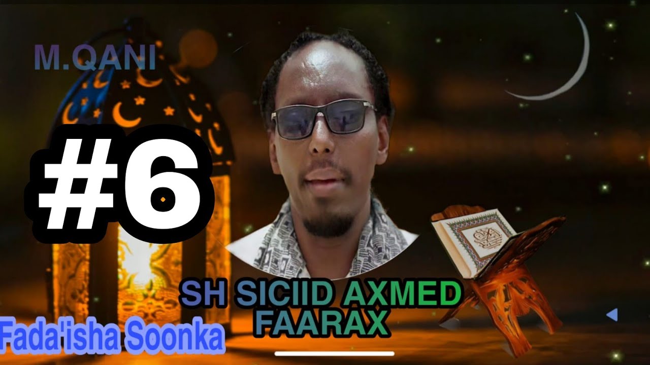 Casharkii 6-aad ee axkaanta Ramadanka fadiilatu sh Siciid Axmed Faarax