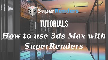 How to render a 3ds Max project on SuperRenders - SuperRendersFarm.com