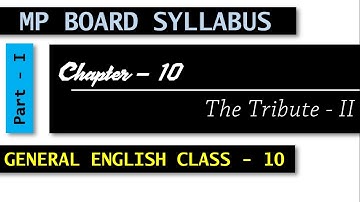 MP Board General English C#10 The Tribute Part - 2 VIDEO#1