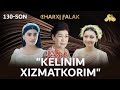 Kelinim xizmatkorim... Charxi falak