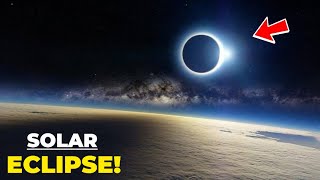 A Historic Total Solar Eclipse is Coming!