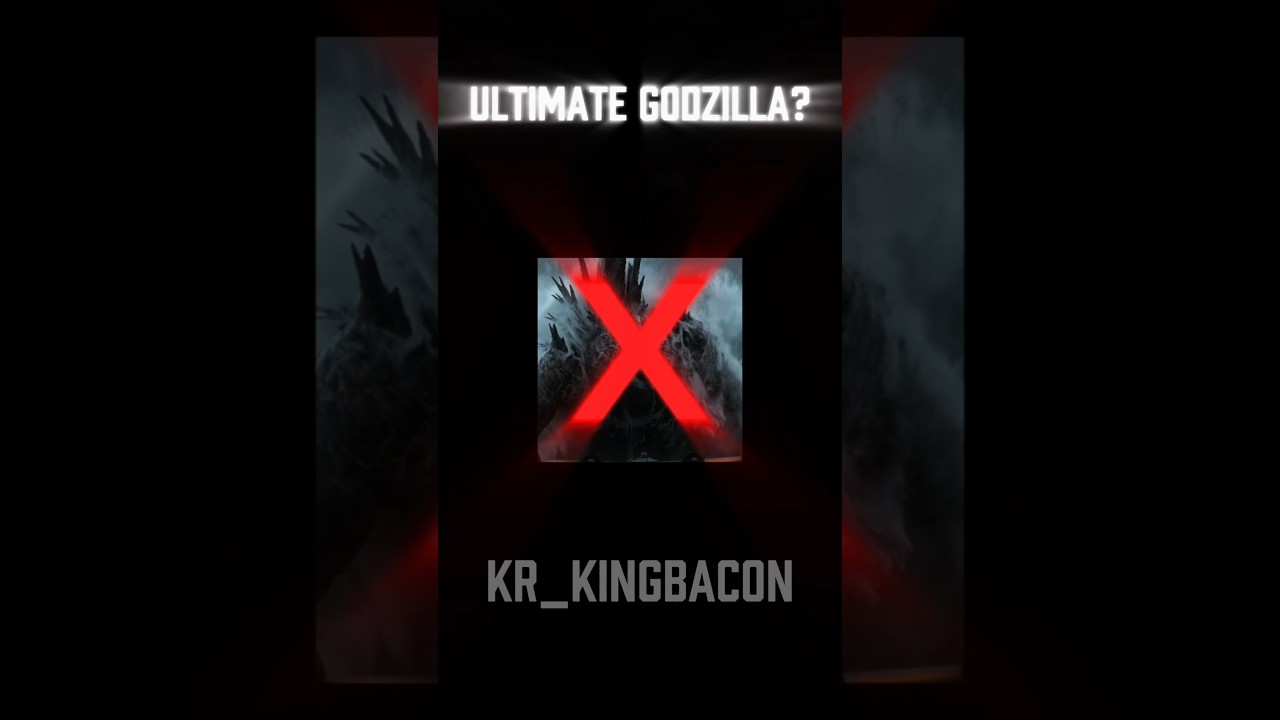 ULTIMATE GODZILLA? #godzilla #edit
