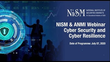 Part   1  NISM ANMI Webinar on Cyber Security and Cyber Resilience