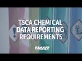 TSCA Chemical Data Reporting Requirements