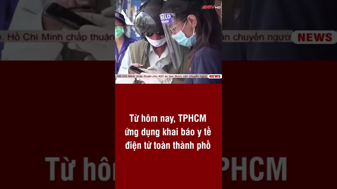 Tá»« Hom Nay Tphcm á»©ng Dá»¥ng Khai Bao Y Táº¿ Ä'iá»‡n Tá»­ Toan Thanh Phá»' Antv Short Youtube