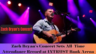 Zach Bryan's Concert Sets All Time Attendance Record at INTRUST Bank Arena