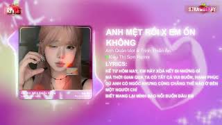 Anh Mệt Rồi X Em Ổn Không Demo - Kiều Thị Sơn Remix | Cuộc đời đã nói mình dành cho nhau