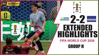 URUGUAY VS CAPE VERDE 2-2 | Match Highlights & all Goals | FIFA World Cup 2026™