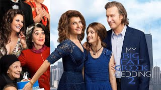 My Big Fat Greek Wedding 2 (2016) Movie Review | Nia Vardalos, John Corbett, Elena Kampouris